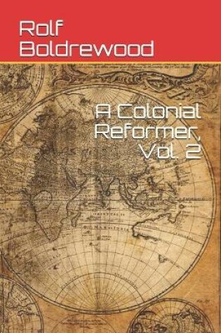 Cover of A Colonial Reformer, Vol. 2