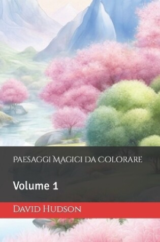 Cover of Paesaggi Magici da Colorare