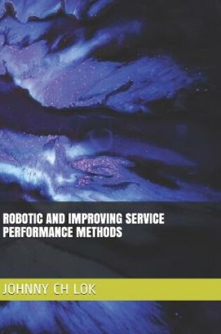 Cover of Robotic and Improving Service Performance Methods