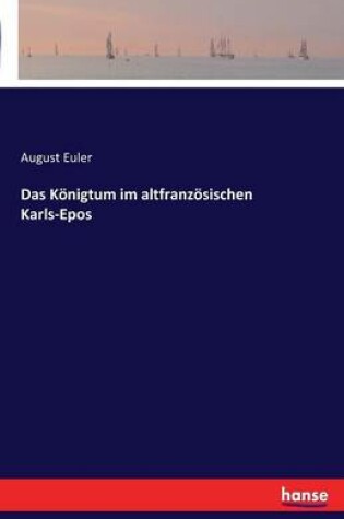 Cover of Das Königtum im altfranzösischen Karls-Epos