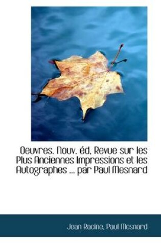 Cover of Oeuvres. Nouv. D, Revue Sur Les Plus Anciennes Impressions Et Les Autographes ... Par Paul Mesnard