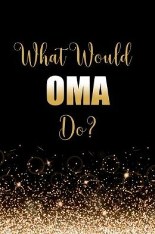 Cover of What Would Oma Do?
