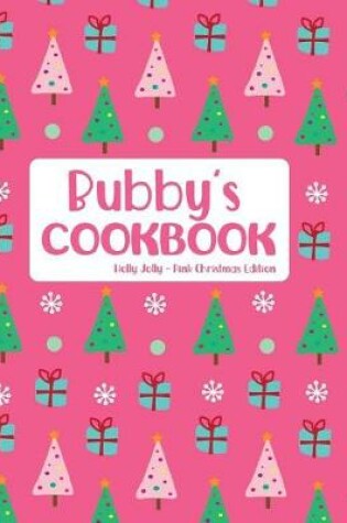 Cover of Bubby's Cookbook Holly Jolly Pink Christmas Edition