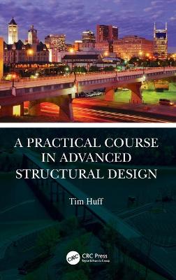 Book cover for A Practical Course in Advanced Structural Design