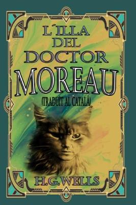 Book cover for L´ILLA DEL DOCTOR MOREAU (traduït al català)