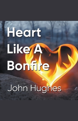 Book cover for Heart Like A Bonfire