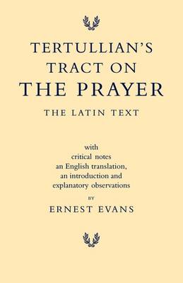 Book cover for Tertullian's Tract on the Prayer