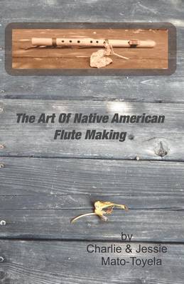 Book cover for The Art Of Native American Flute Making