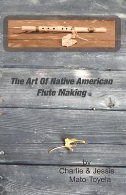 Cover of The Art Of Native American Flute Making