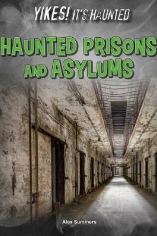 Cover of Haunted Prisons and Asylums