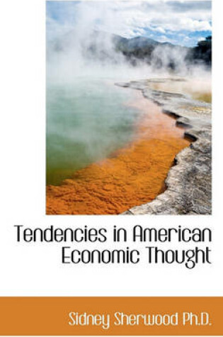 Cover of Tendencies in American Economic Thought