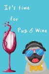 Book cover for It's time for Pug & Wine