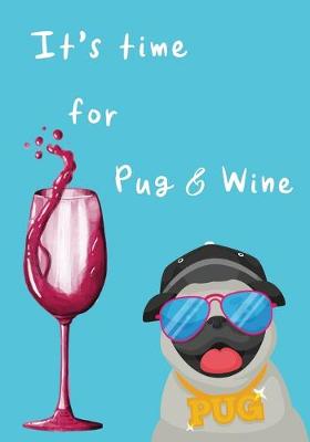 Cover of It's time for Pug & Wine