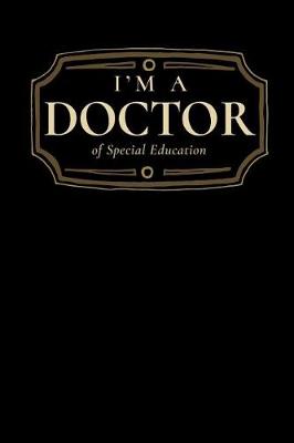 Book cover for I'm a Doctor of Special Education