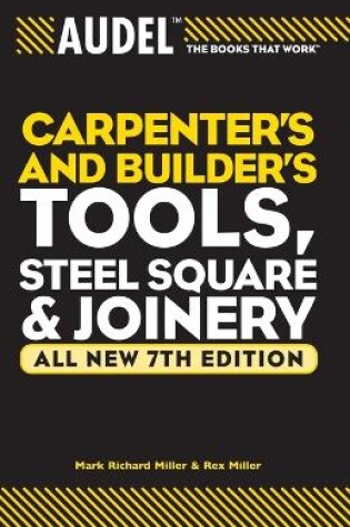 Cover of Audel Carpenter's and Builder's Tools, Steel Square, and Joinery