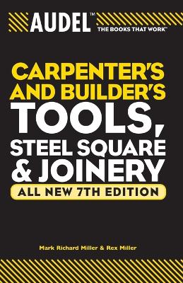 Book cover for Audel Carpenter's and Builder's Tools, Steel Square, and Joinery