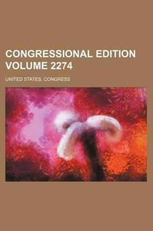 Cover of Congressional Edition Volume 2274