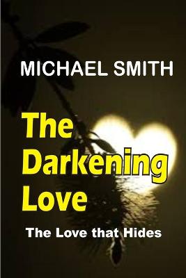 Book cover for The Darkening Love