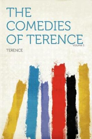 Cover of The Comedies of Terence Volume 1