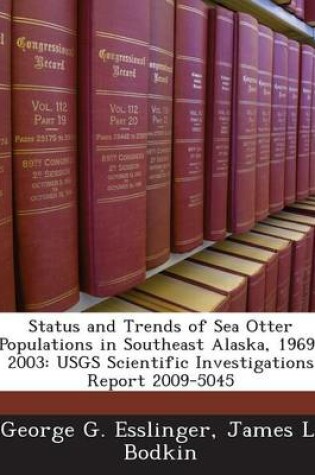 Cover of Status and Trends of Sea Otter Populations in Southeast Alaska, 1969-2003