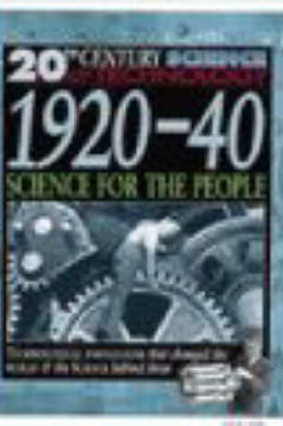 Cover of 20 Century Science: 1920s & 40s Science For The People