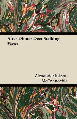 Book cover for After Dinner Deer Stalking Yarns