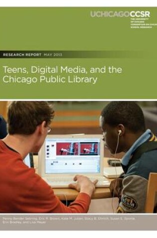 Cover of Teens, Digital Media, and the Chicago Public Library