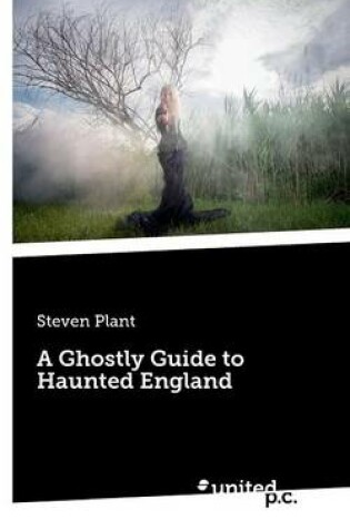 Cover of A Ghostly Guide to Haunted England