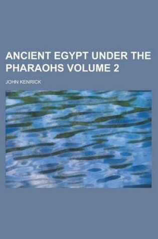 Cover of Ancient Egypt Under the Pharaohs (Volume 1)