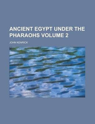 Book cover for Ancient Egypt Under the Pharaohs (Volume 1)