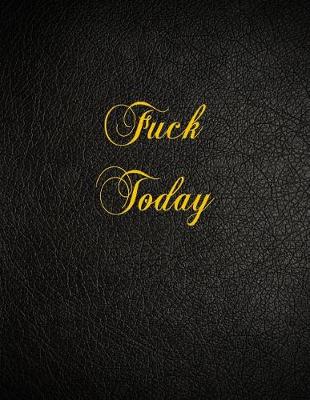 Book cover for Fuck Today