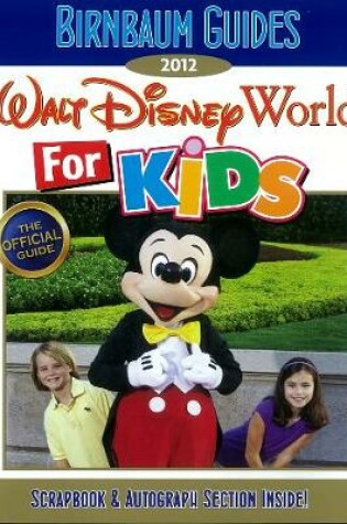 Cover of 2012 Birnbaum's Walt Disney World For Kids