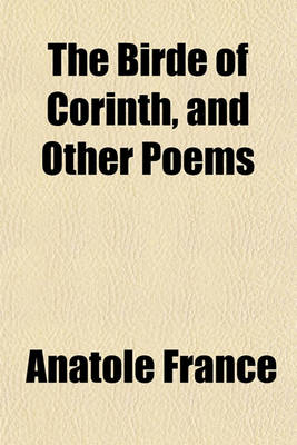 Book cover for The Birde of Corinth, and Other Poems
