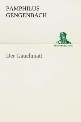 Cover of Der Gauchmatt