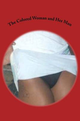 Book cover for The Colored Woman and Her Man