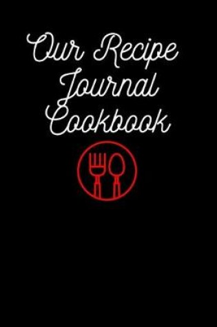 Cover of Our Recipe Journal Cookbook