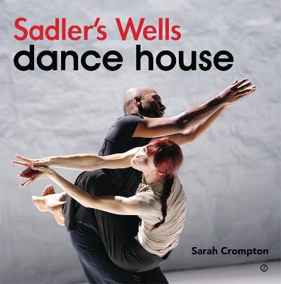 Cover of Sadler's Wells - Dance House