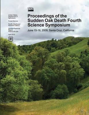 Book cover for Proceedings of the Sudden Oak Death Fourth Science Symposium, June 15-18,2009, Santa Cruz, California