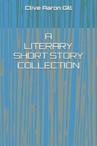 Cover of A Literary Short Story Collection