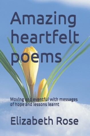 Cover of Amazing heartfelt poems