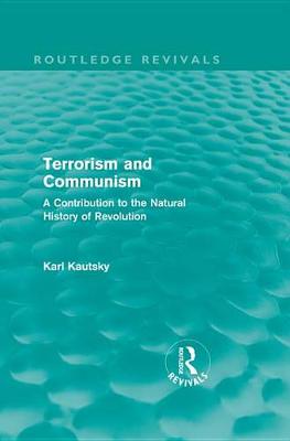 Book cover for Terrorism and Communism (Routledge Revivals)