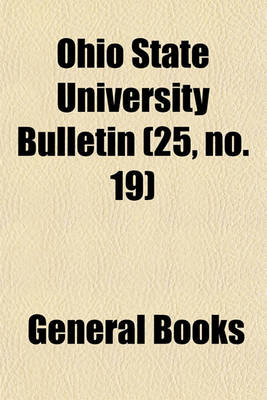 Book cover for Ohio State University Bulletin Volume 25, No. 19