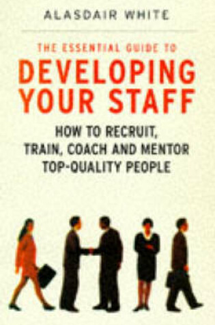 Cover of The Essential Guide to Developing Your Staff