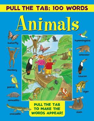 Book cover for Pull the Tab 100 Words: Animals