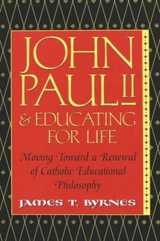 Cover of John Paul II and Educating for Life