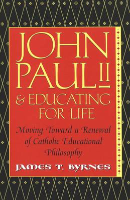 Book cover for John Paul II and Educating for Life