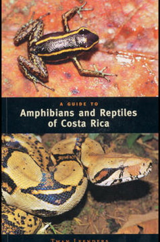 Cover of A Guide to the Amphibians and Reptiles of Costa Rica