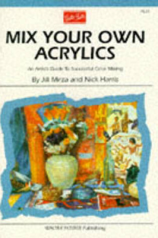 Cover of Mix Your Own Acrylics (AL28)