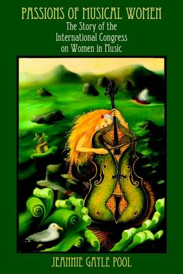 Book cover for Passions of Musical Women: The story of the International Congress on Women in Music