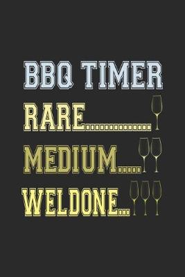 Book cover for BBQ Timer Rare Medium Weldone